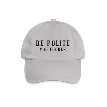 Be Polite - You Fucker - Baseballkappe - Grau - Vorne