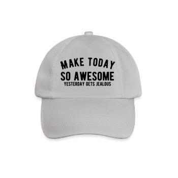 Make Today So Awesome - Motivation Bold Black - Baseball Cap - grey - Front