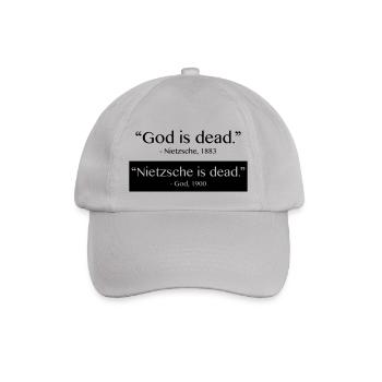 God is Dead - Nietzsche is dead - Baseball Cap - grey - Front