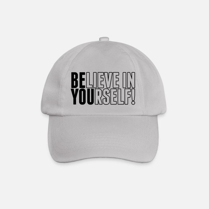 believe in yourself - be you - Baseball Cap - grey