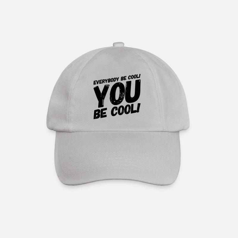 everybody be cool #1 Kult-Zitat - Baseballkappe - Grau