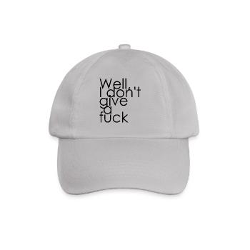 Well, I do not give a fuck - Baseball Cap - grey - Front