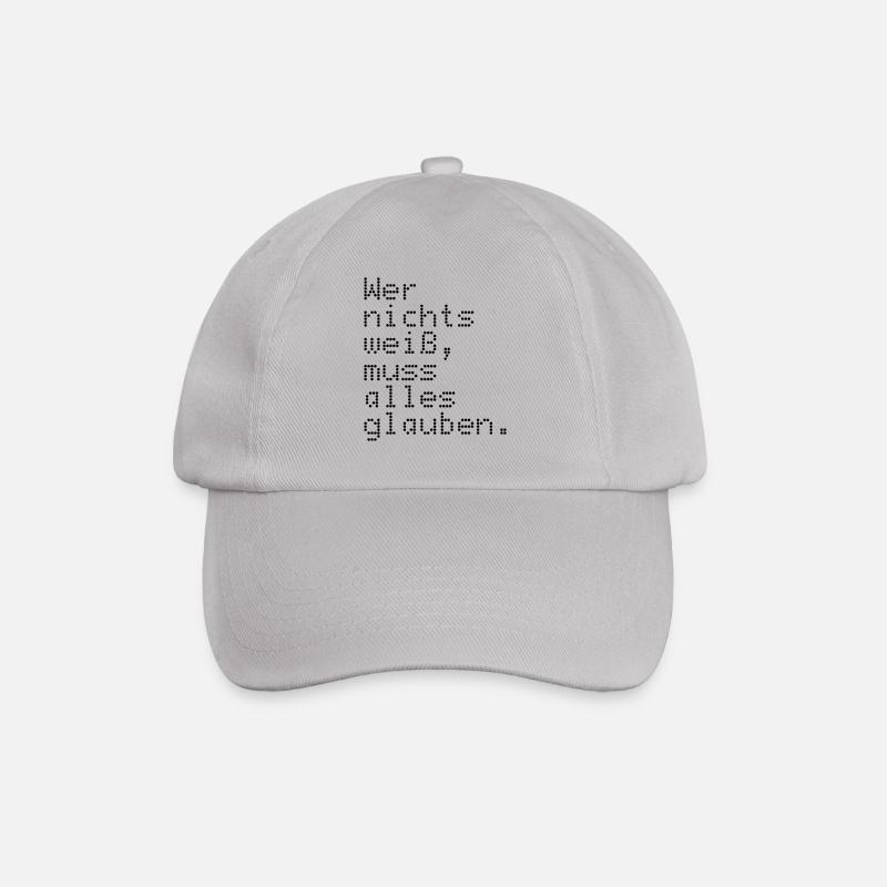 Celui qui ne sait rien, tout doit croire - Casquette classique - bruyère