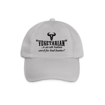 "vegetarian" is an old word for bad hunter - Baseball Cap - grey - Front