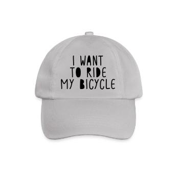 I want to ride my bicycle - Baseball Cap - grey - Front