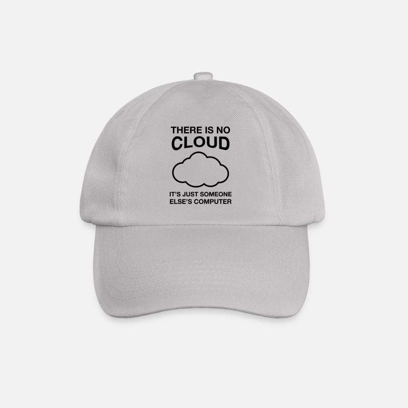 There Is No Cloud, It's Just Someone Else's... - Baseballkappe - Grau