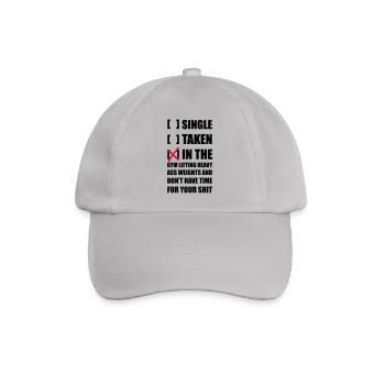 Single? I'm in the Gym lifting heavy Weights ... - Casquette classique - bruyère - Devant