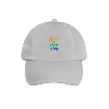 Have a nice Day - Baseball Cap - grey - Front