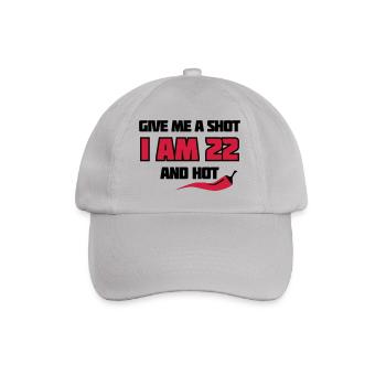Birthday 22 - give me a shot - chili style - Baseball Cap - grey - Front
