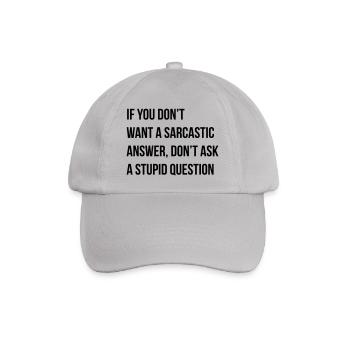 sarcastic comment - Baseball Cap - grey - Front