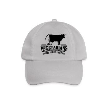 Vegetarians - my food shits on your food - Baseball Cap - grey - Front