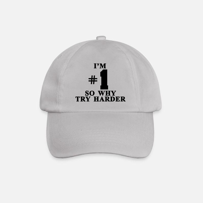 I'm # 1 So why try harder - Baseball Cap - grey