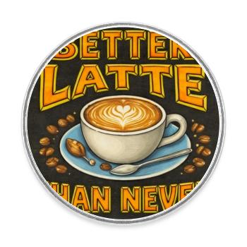 Besser Latte als nie - Runder Kühlschrankmagnet - Weiß - Vorne