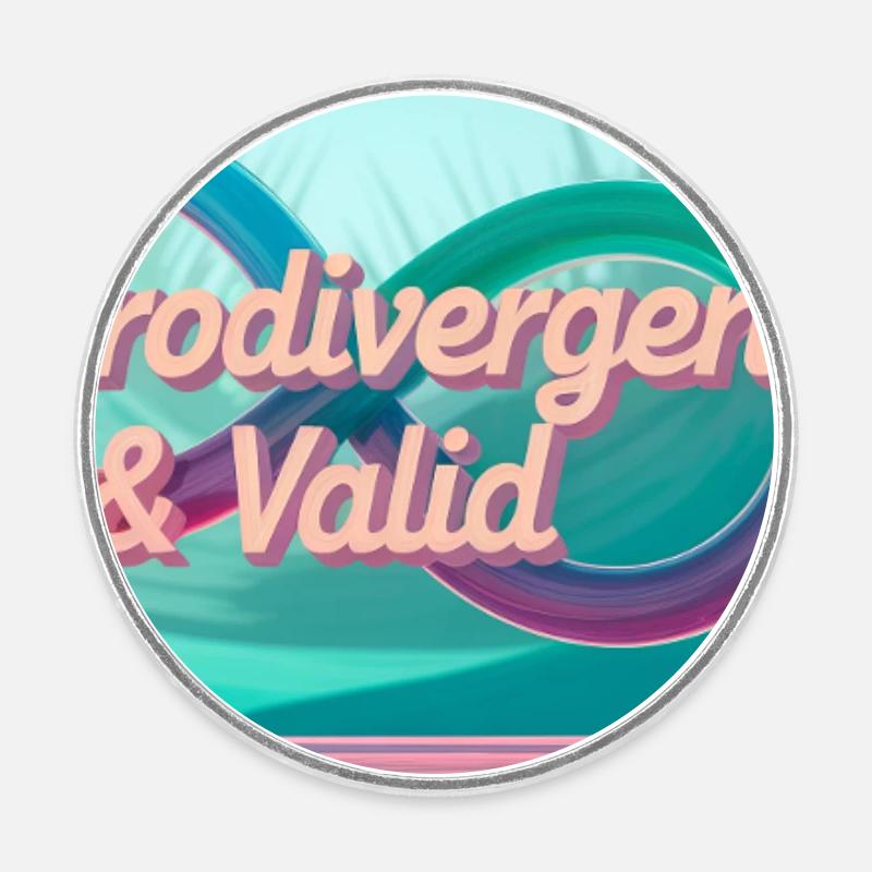 Neurodivergent & Valid - Runder Kühlschrankmagnet - Weiß