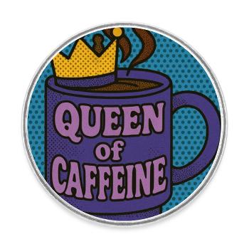 Reine de la caféine - Magnet rond - blanc - Devant