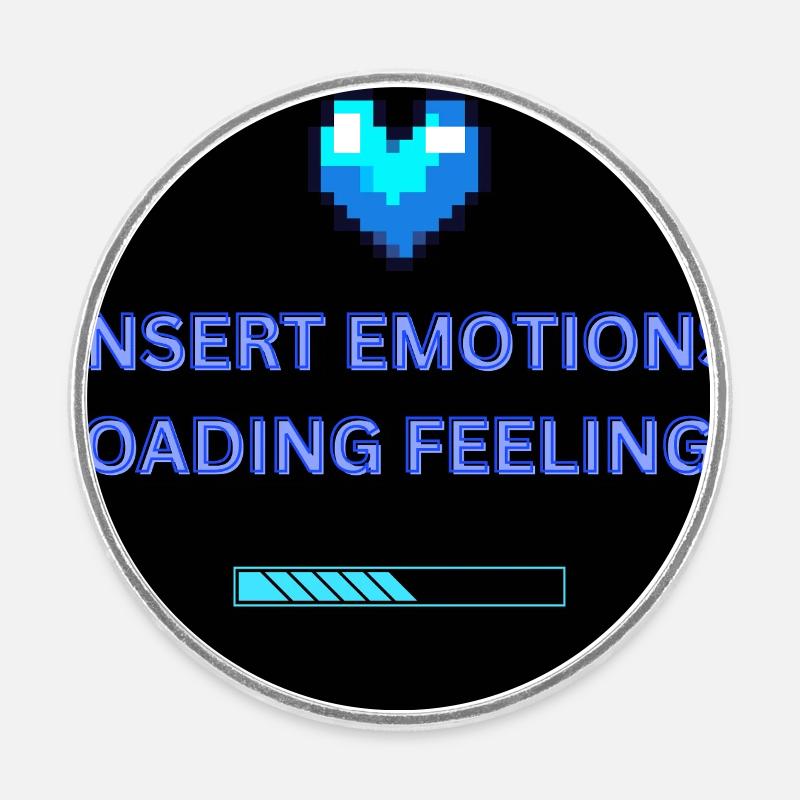 INSERT EMOTIONS LOADING FEELINGS  - Runder Kühlschrankmagnet - Weiß
