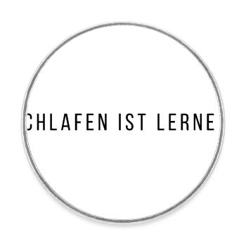 Quotes Schlafen Lernen LSBT - Runder Kühlschrankmagnet - Weiß - Vorne