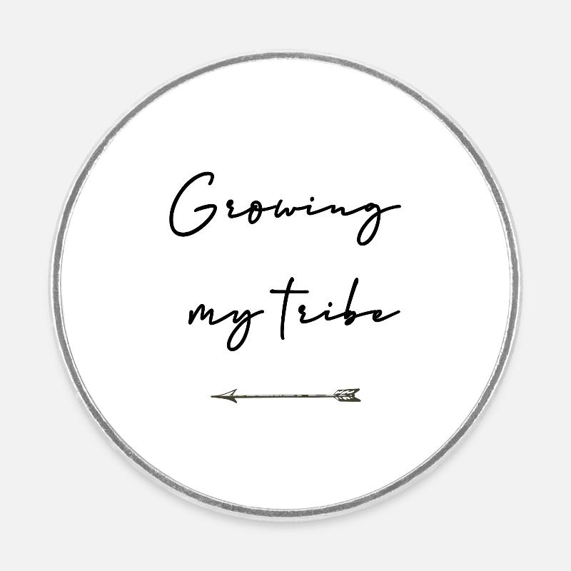 Growing my tribe - Round  fridge magnet - white