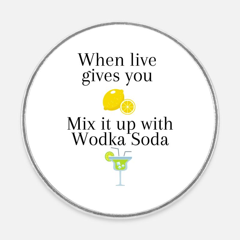 When live gives you lemons - Round  fridge magnet - white