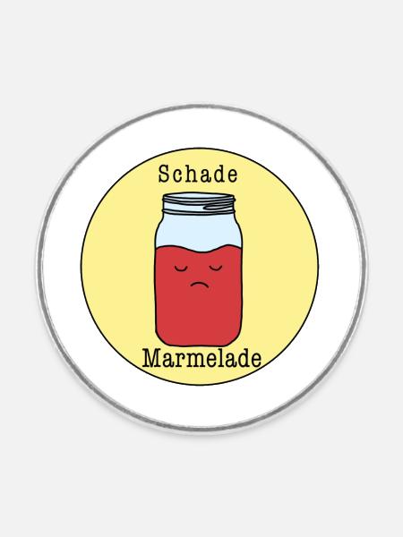 Schade Marmelade - Runder Kühlschrankmagnet - Weiß