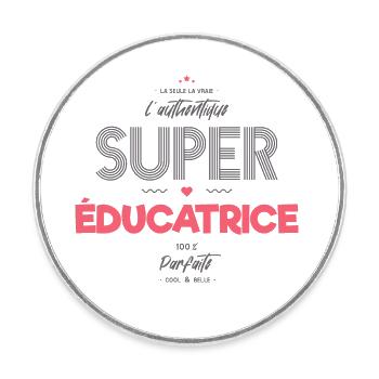 L authentique super éducatrice - Magnet rond - blanc - Devant