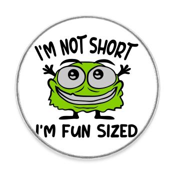 Not short fun sized - Runder Kühlschrankmagnet - Weiß - Vorne