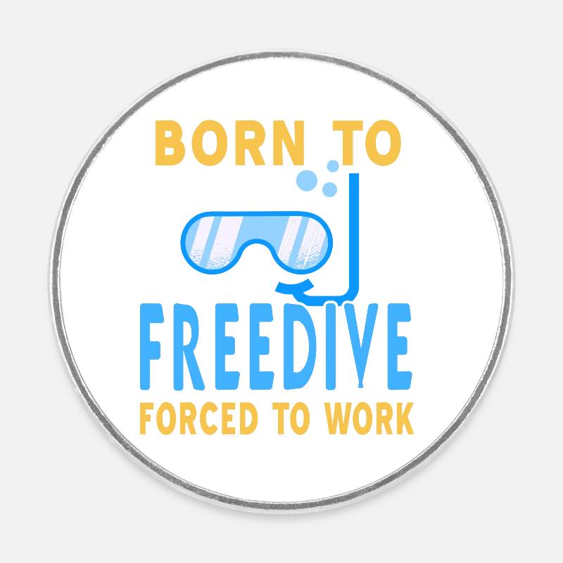 Né en apnée, forcé de travailler - Magnet rond - blanc