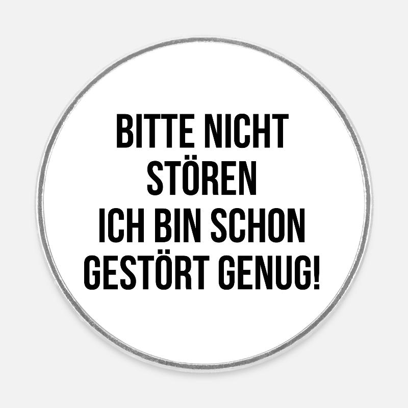 Bitte nicht stören ich bin schon gestört genug - Runder Kühlschrankmagnet - Weiß