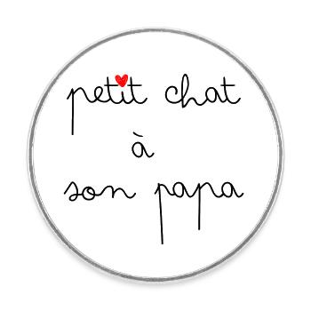 Petit chat à son papa - Magnet rond - blanc - Devant