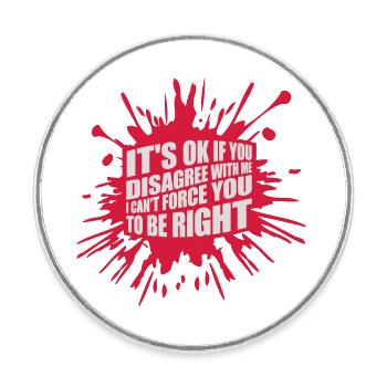 you disagree with me - Round  fridge magnet - white - Front