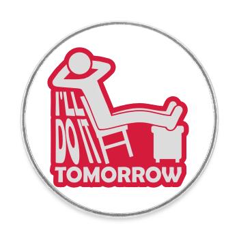 Citation de Do It Tomorrow - Magnet rond - blanc - Devant
