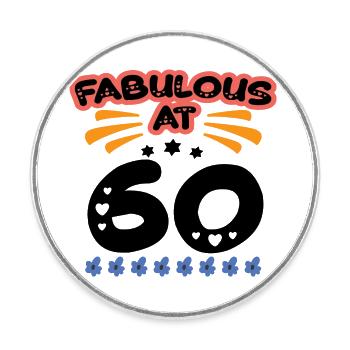 Fabulous At 60 - Round  fridge magnet - white - Front