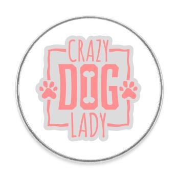 crazy dog lady quote - Round  fridge magnet - white - Front