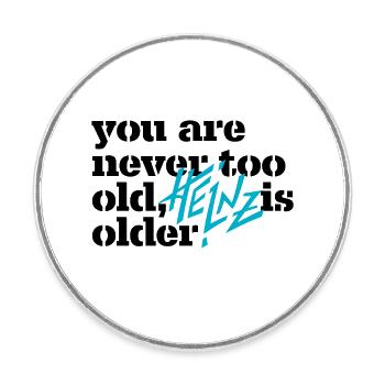 You are never too old... - Runder Kühlschrankmagnet - Weiß - Vorne