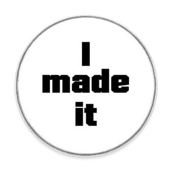 Mindset & Motivations Sprüche:I made it - Runder Kühlschrankmagnet - Weiß - Vorne