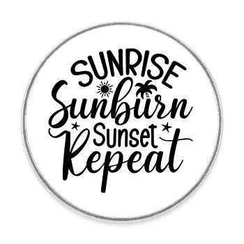 Sunrise Sunburn Sunset Repeat - Runder Kühlschrankmagnet - Weiß - Vorne
