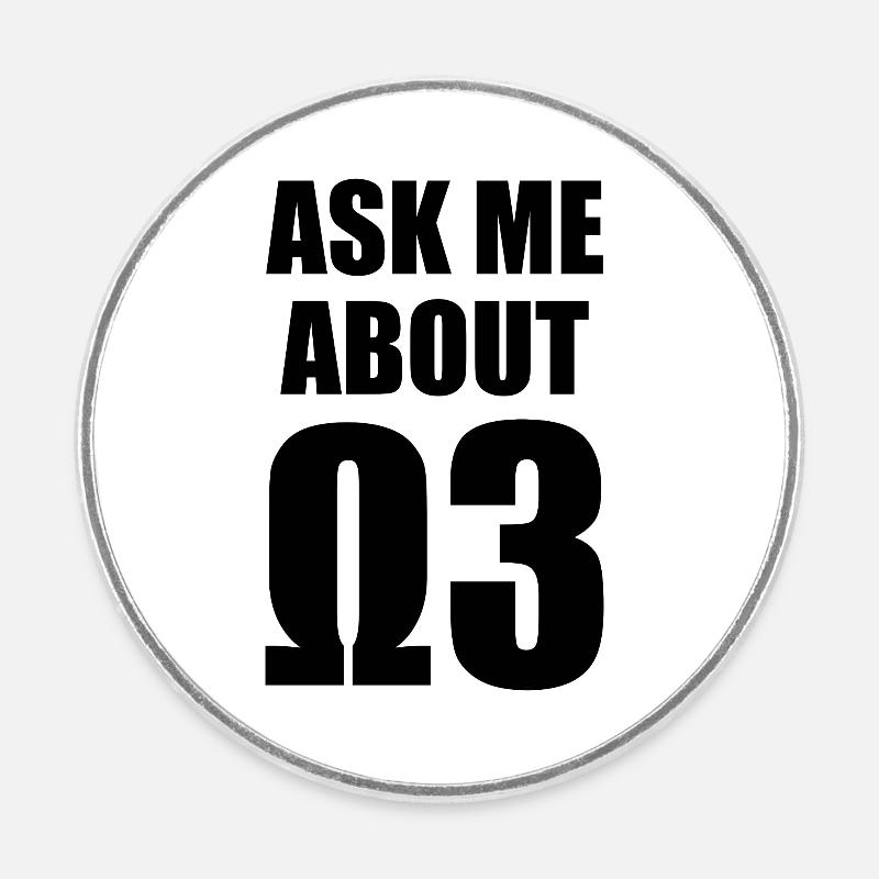 Ask Me About Omega 3 - Runder Kühlschrankmagnet - Weiß