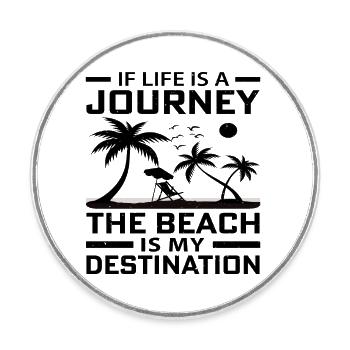 If Life is a Journey The Beach is my Destination - Runder Kühlschrankmagnet - Weiß - Vorne