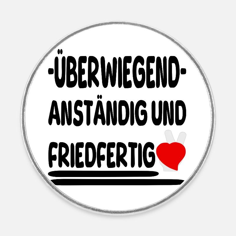 anständig friedfertig - Runder Kühlschrankmagnet - Weiß