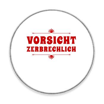 ich bin sehr zerbrechlich - Runder Kühlschrankmagnet - Weiß - Vorne
