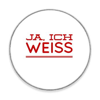 ich weiß es - Runder Kühlschrankmagnet - Weiß - Vorne