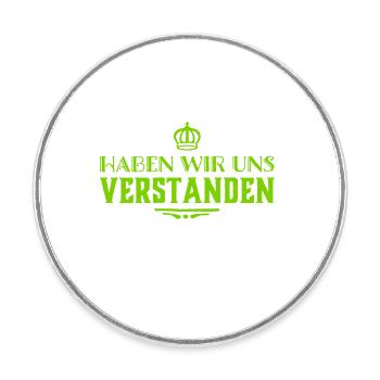 Hast du verstanden? - Runder Kühlschrankmagnet - Weiß - Vorne