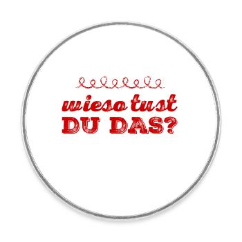 mit der Bitte um Erklärung - Runder Kühlschrankmagnet - Weiß - Vorne
