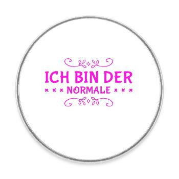 ich bin völlig normal - Runder Kühlschrankmagnet - Weiß - Vorne