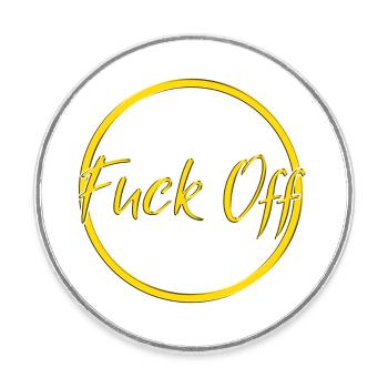 fuck off - Round  fridge magnet - white - Front