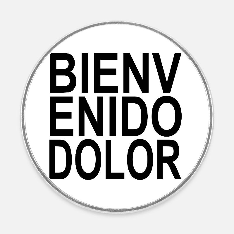 Bienvenido Dolor schwarz - Runder Kühlschrankmagnet - Weiß