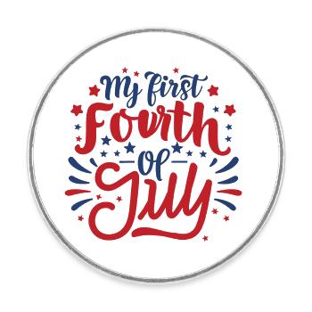 My First Fourth of July Independence Day America - Round  fridge magnet - white - Front