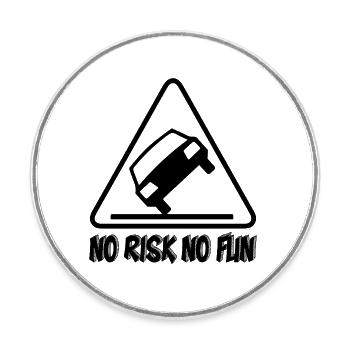 Pas de risque pas de plaisir drôle cadeau tuning voiture - Magnet rond - blanc - Devant