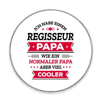 REGISSEUR PAPA: VIEL COOLER ALS NORMAL, VATERTAG - Runder Kühlschrankmagnet - Weiß - Vorne