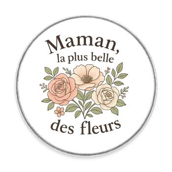 Maman la plus belle des fleurs - Magnet rond - blanc - Devant